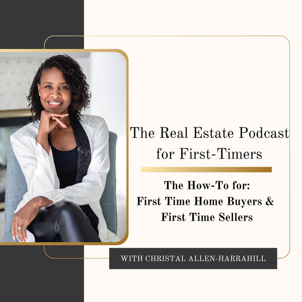Artwork for Real Estate Podcast for First Time Buyers and Sellers