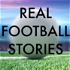 Real Football Stories