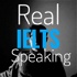 Real IELTS Speaking Podcast