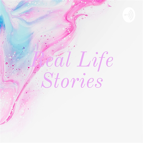 Artwork for Real Life Stories