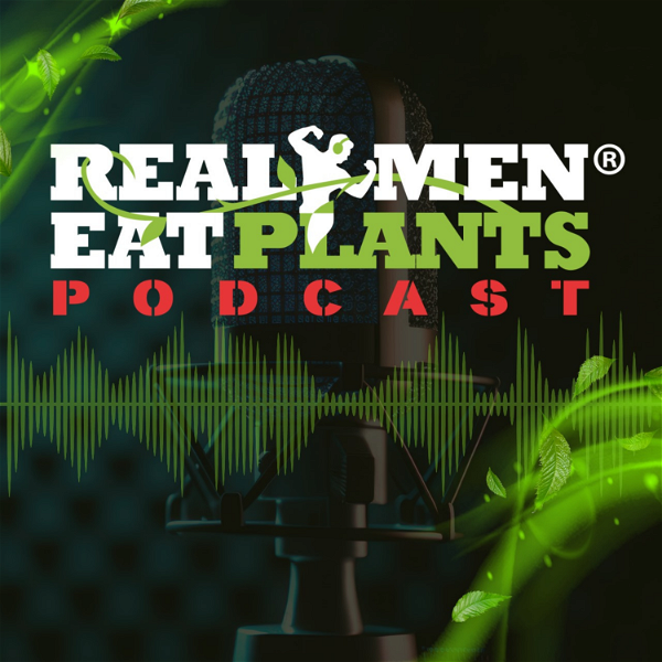 Artwork for Real Men Eat Plants