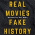 Real Movies Fake History with Gaz and Mel
