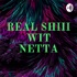 REAL SHIII WIT NETTA