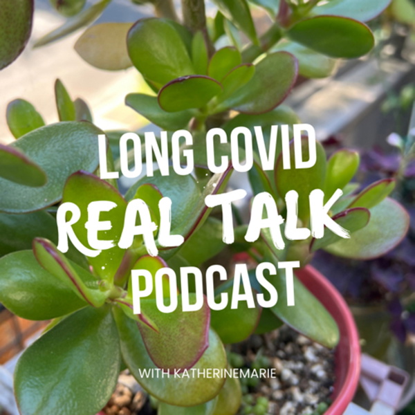 Artwork for Long COVID Real Talk Podcast
