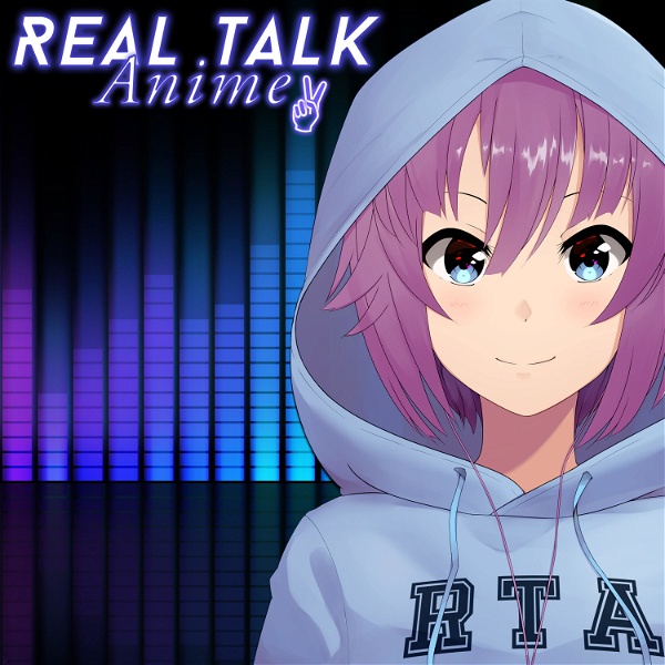 Artwork for Real Talk Anime