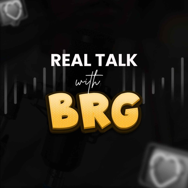 Artwork for Real Talk With BRG