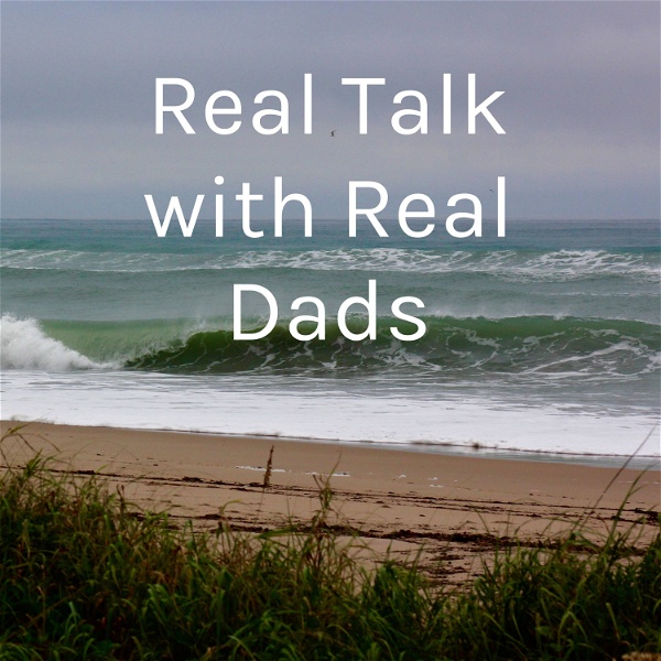 Artwork for Real Talk with Real Dads