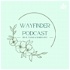 Wayfinder Podcast