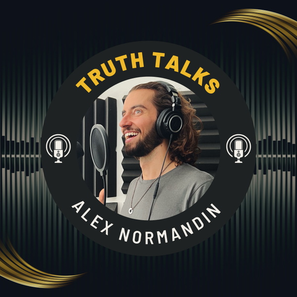 Artwork for Truth Talks With Alex Normandin