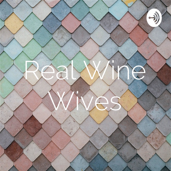 Artwork for Real Wine Wives