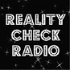 Reality Check Radio