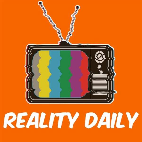 Artwork for Reality Daily- Reality TV Reviews and Recaps