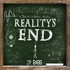 Reality's End