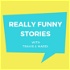 Really Funny Stories with Travis and Mardi