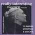 Really Interesting Women