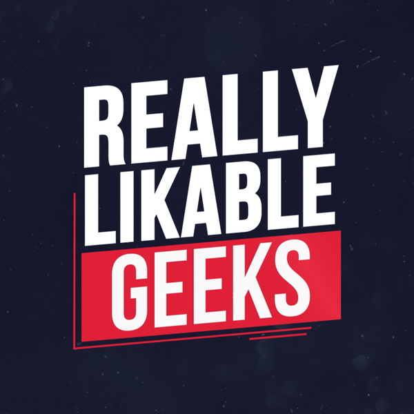 Artwork for Really Likable Geeks