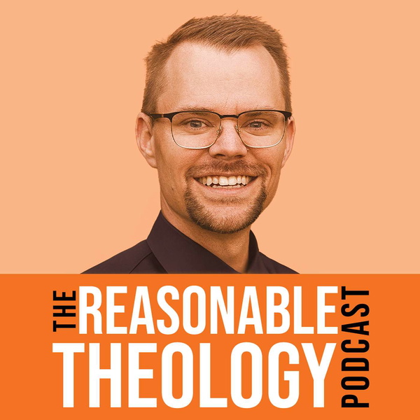 Artwork for Reasonable Theology Podcast