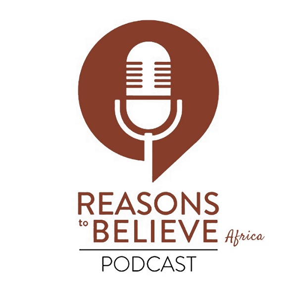 Artwork for Reasons to Believe Africa Podcast