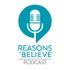 Reasons to Believe Podcast