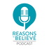 Reasons to Believe Podcast