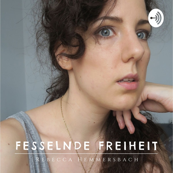 Artwork for đ” Fesselnde Freiheit fĂŒrs Ohr