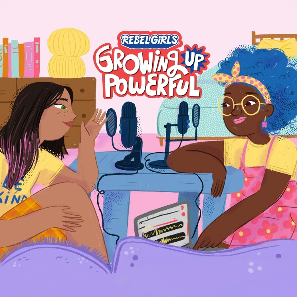 Artwork for Rebel Girls: Growing Up Powerful