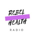 Rebel Health Radio
