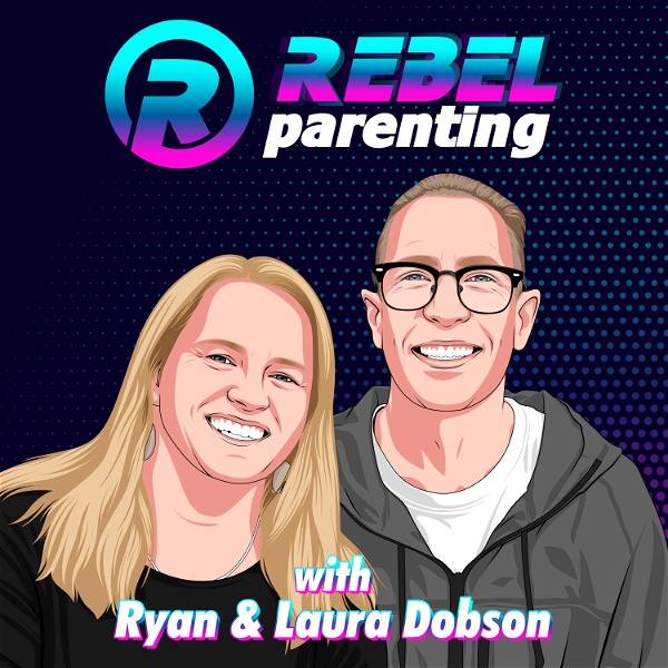 Artwork for Rebel Parenting with Ryan & Laura Dobson