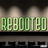 Rebooted
