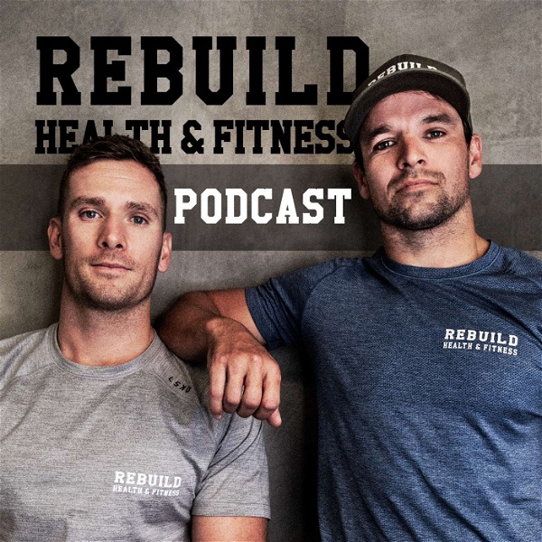Artwork for Rebuild Health and Fitness Podcast