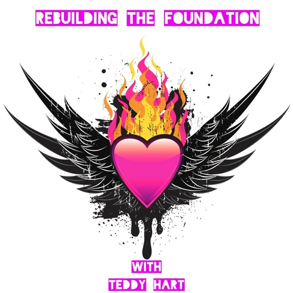Artwork for Rebuilding The Foundation With Teddy Hart