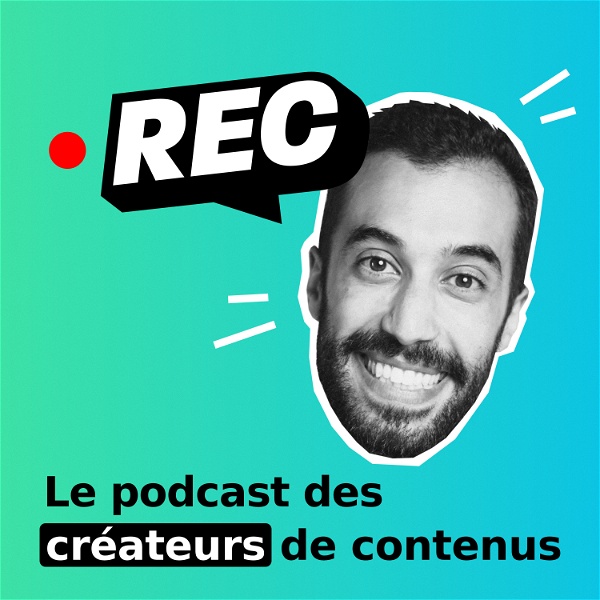 Artwork for REC : Le podcast des créateurs de contenus
