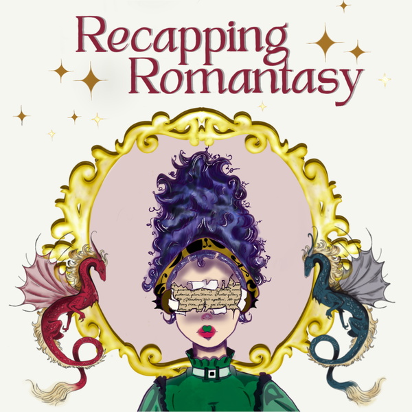 Artwork for Recapping Romantasy