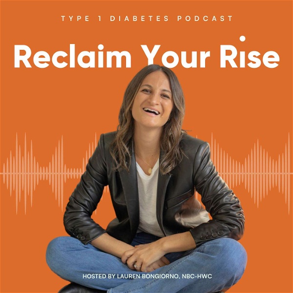 Artwork for Reclaim Your Rise: Type 1 Diabetes