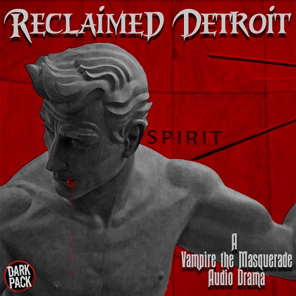 Artwork for Reclaimed Detroit: A Vampire the Masquerade Audio Drama