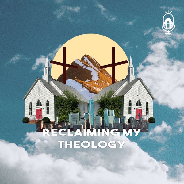Artwork for Reclaiming My Theology