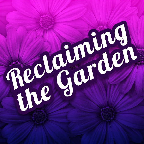 Artwork for Reclaiming the Garden