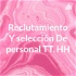 Reclutamiento Y selección De personal TT. HH