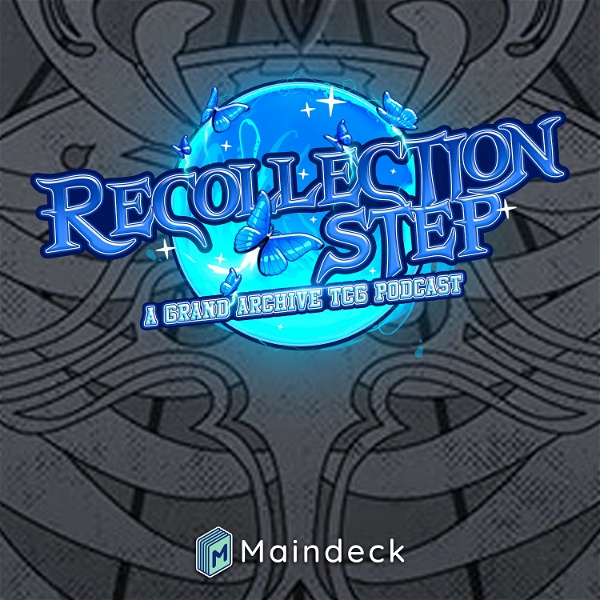 Artwork for Recollection Step: A Grand Archive TCG Podcast