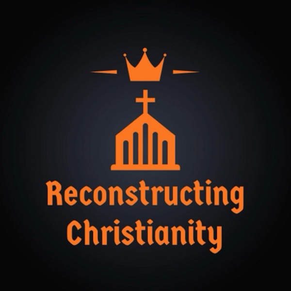 Artwork for Reconstructing Christianity