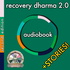 Recovery Dharma Book 2.0 + Stories (by RD.rocks + RD Bipoc) ❖ 2nd Edition Audiobook