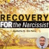 Recovery FOR the Narcissist | Narcissism