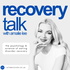 Recovery Talk