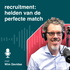 “Recruitment: helden van de perfecte match”
