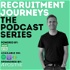 Recruitment Journeys: The Podcast Series (from Mint Recruitment)