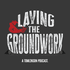 Laying the Groundwork