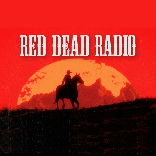 Artwork for Red Dead Radio: The Red Dead Redemption Podcast