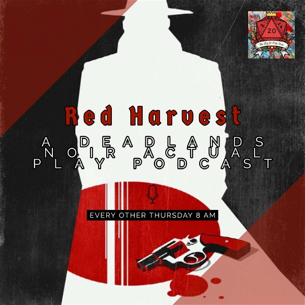 Artwork for Red Harvest: A Deadlands Noir Actual Play Podcast