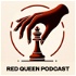 Red Queen Podcast