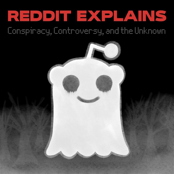 Artwork for Reddit Explains Conspiracy & the Unknown
